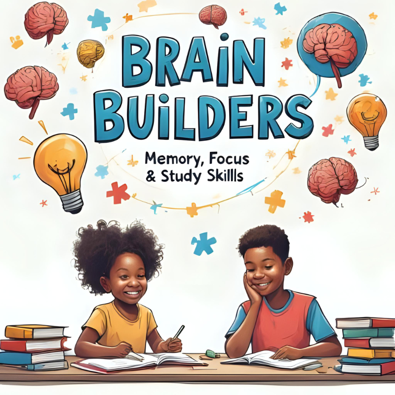 Brain Builders: Memory, Focus & Study Skills